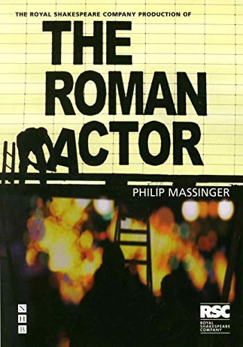 Beispielbild fr RSC Classics: The Roman Actor zum Verkauf von WorldofBooks