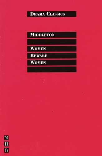 Women Beware Women (Drama Classics) (9781854597380) by Middleton, Thomas