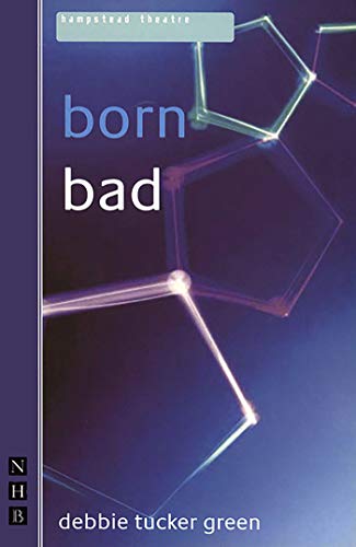 Stock image for born bad (NHB Modern Plays) for sale by WorldofBooks