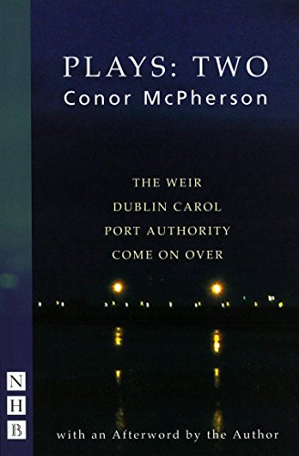 Beispielbild fr McPherson Plays:Two (The Weir, Dublin Carol, Port Authority, Come On Over) zum Verkauf von WorldofBooks