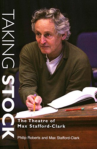 9781854598400: Taking Stock: The Theatre of Max Stafford-Clark: Nine Production Casebooks