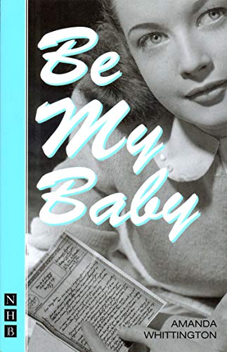 9781854598875: Be My Baby (Nick Hern Books)