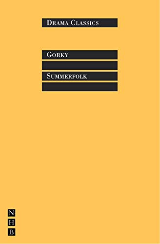 Summerfolk (Drama Classics) (9781854598974) by Gorky, Maxim
