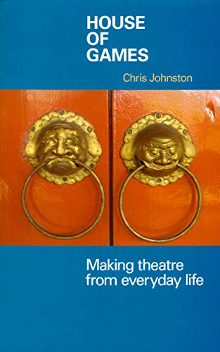 Imagen de archivo de House of Games: Making Theatre from Everyday Life a la venta por WorldofBooks