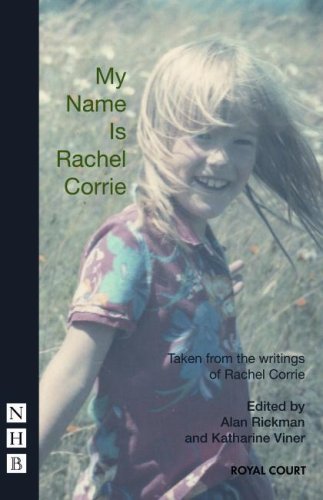 Beispielbild fr My Name is Rachel Corrie: The Writings of Rachel Corrie zum Verkauf von WorldofBooks