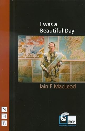 Imagen de archivo de I Was a Beautiful Day (Nick Hern Books) a la venta por Irish Booksellers