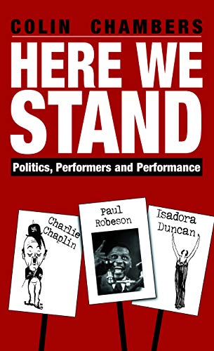 Beispielbild fr Here We Stand: Politics, Performers & Performance zum Verkauf von WorldofBooks