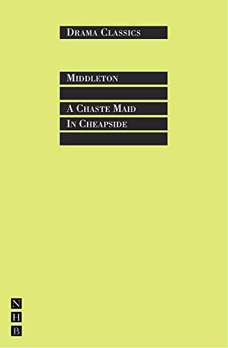 Beispielbild fr A Chaste Maid in Cheapside (Drama Classics) zum Verkauf von WorldofBooks