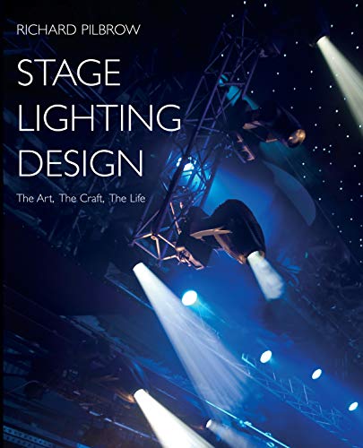 Imagen de archivo de Stage Lighting Design: The Art, the Craft, the Life a la venta por WorldofBooks