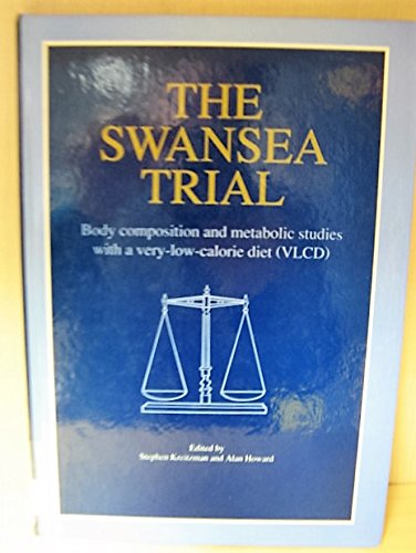 9781854630704: The Swansea Trial: Body Compostion and Metabolic Studies with a Very-Low-Calorie Diet (VLCD)