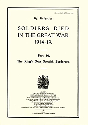 Stock image for Soldiers Died in the Great War 1914-19 Part 30 The King's Own Scottish Borderers for sale by WORLD WAR BOOKS