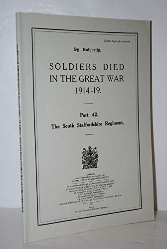 Stock image for Soldiers Died in the Great War, 1914-19: The South Staffordshire Regiment Pt. 42 for sale by CONTINENTAL MEDIA & BEYOND