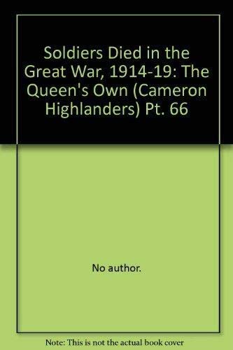 Soldiers Died in the Great War 1914 - 19. Part 66 The Queen's Own (Cameron Highlanders).