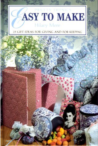 Stock image for Easy to Make Pretty Things (Easy to Make Series) More, Hilary for sale by Mycroft's Books