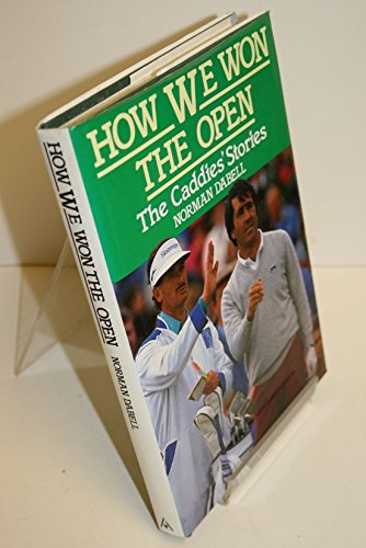 Imagen de archivo de How We Won the Open - The Caddies' Stories a la venta por WorldofBooks