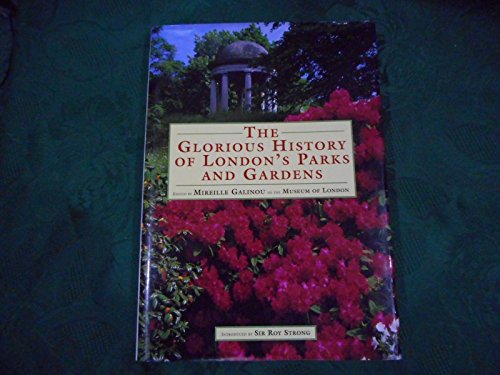 Imagen de archivo de GLORIOUS HIST LONDONS PARKS/GA: Glorious History of the Capital's Gardens a la venta por AwesomeBooks