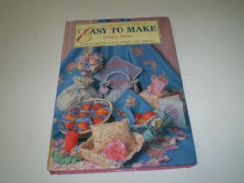 9781854700896: More Pretty Things Easy to Make: 30 Gift Ideas for Giving and for Keeping