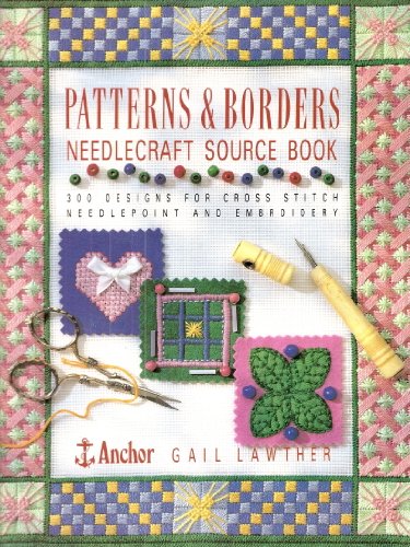 Imagen de archivo de PATTERNS & BORDERS NEEDLECRAFT SOURCE BOOK a la venta por Cocksparrow Books