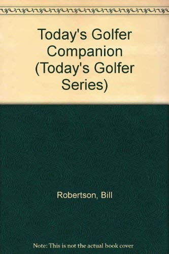 Imagen de archivo de Today's Golfer Companion (Today's golfer series) a la venta por WorldofBooks