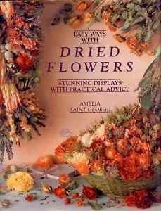 9781854701503: Easy Ways with Dried Flowers: Stunning Displays with Practical Advice