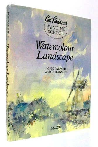 Beispielbild fr Ron Ransons Painting School: Watercolour Landscape (Ron Ransons Painting School) zum Verkauf von Goodwill Books