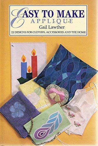Easy to Make: Applique (Easy to Make Series) (9781854701541) by Lawther, Gail