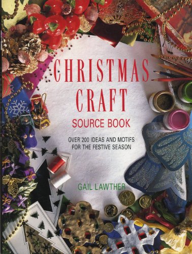 Imagen de archivo de Christmas Craft Source Book: Over 200 Ideas and Motifs for the Festive Season a la venta por AwesomeBooks