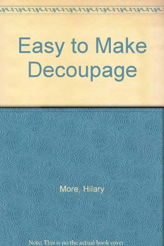 Stock image for Easy to Make: Decoupage (Easy to Make Series) for sale by MusicMagpie