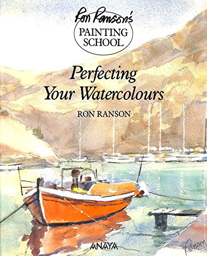 Beispielbild fr RRPS PERFECTING WATERCOLOUR (Ron Ranson's Painting School) zum Verkauf von WorldofBooks