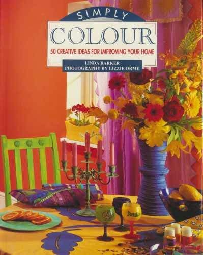 Simply Colour (9781854702234) by Barker, Linda; Orme, Lizzie