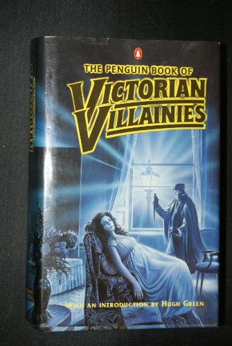 Stock image for The Penguin Book of Victorian Villainies for sale by AwesomeBooks