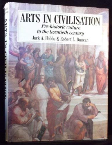 9781854710666: Arts in Civilisation. Prehistoric Culture to the Twentieth Century