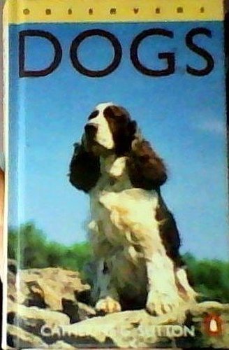 9781854710932: The Observer's Book of Dogs