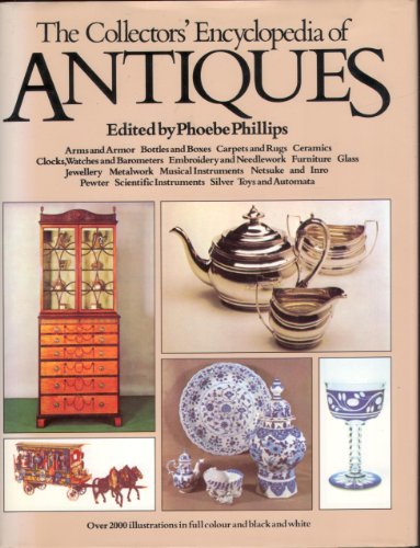 Stock image for The Collectors' Encyclopedia of Antiques. for sale by AwesomeBooks