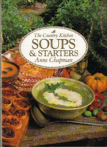 Imagen de archivo de Soups & Starters (The Country Kitchen) a la venta por Goldstone Books