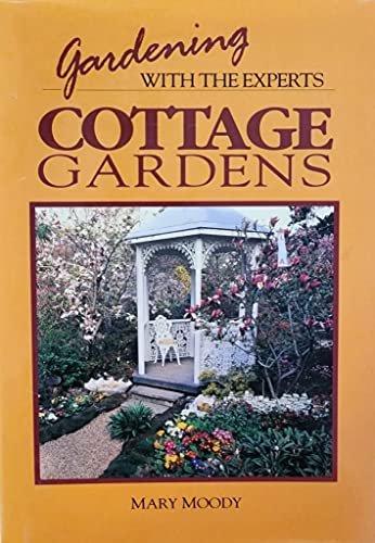 Imagen de archivo de Gardening with the Experts ---COTTAGE GARDENS a la venta por Bramble Ridge Books