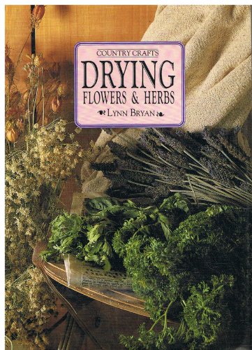 Stock image for Drying Flowers and Herbs for sale by Sarah Zaluckyj