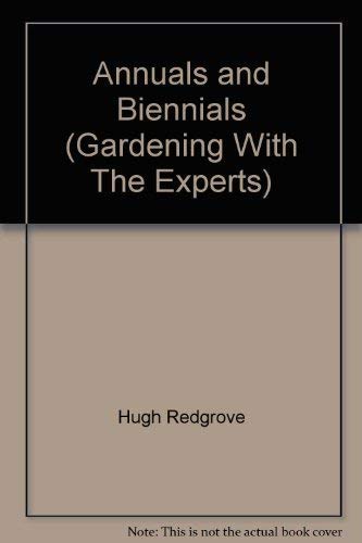 Stock image for Annuals and Biennials (Gardening With The Experts) for sale by Reuseabook