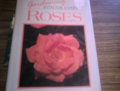 Stock image for Gardening With the Experts: Roses for sale by Goldstone Books