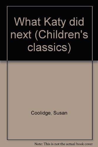 What Katy did next (Children's classics) (9781854712363) by Susan Coolidge