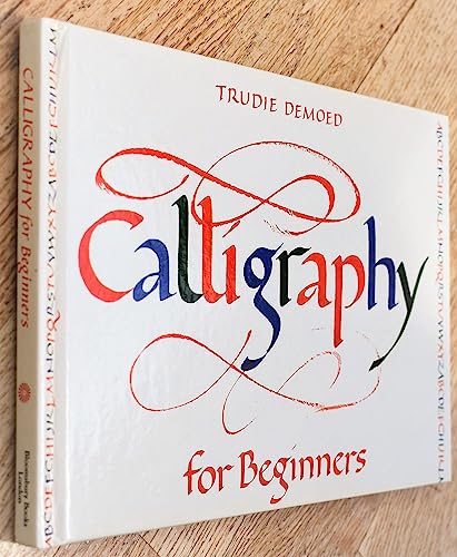 Calligraphy for Beginners by Demoed, Trudie: New Paperback (1994)