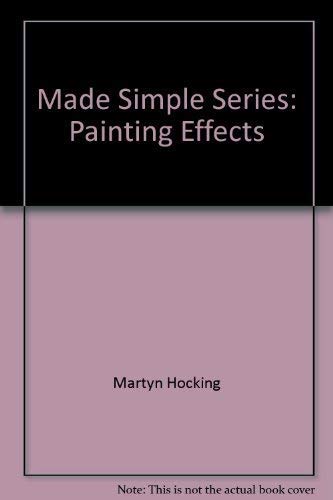 Beispielbild fr Made Simple Series: Painting Effects zum Verkauf von Reuseabook