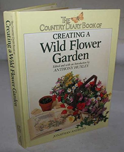 Stock image for Country Diary" Book of Creating a Wild Flower Garden for sale by Bahamut Media