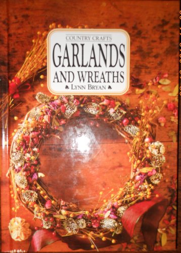 Imagen de archivo de Country Craft: Garlands & Wreaths a la venta por Wonder Book