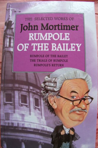 Beispielbild fr Selected Works of John Mortimer Rumpole of the Bailey (Penguin Modern Authors) zum Verkauf von WorldofBooks