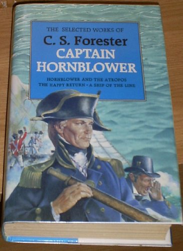 Beispielbild fr Selected Works of C.S.Forester: Hornblower and the Atropos, The Happy Return, A Ship of the Line zum Verkauf von WorldofBooks