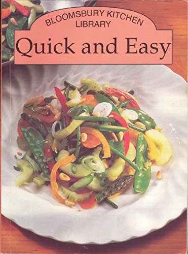 Imagen de archivo de Bloomsbury Kitchen Library: Quick and Easy Cooking a la venta por Wonder Book