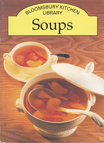 Stock image for Bloomsbury Kitchen Library: Soups for sale by WorldofBooks