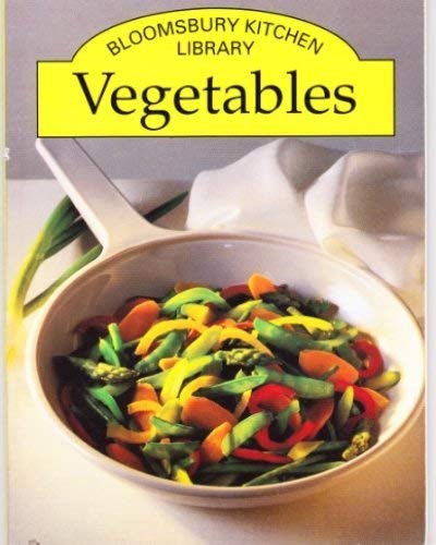 Stock image for Bloomsbury Kitchen Library: Vegetables for sale by AwesomeBooks