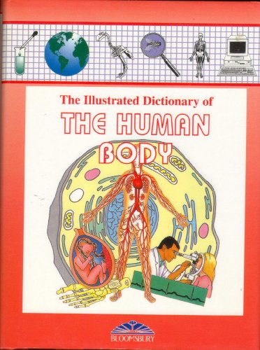 Stock image for Bloomsbury Illustrated Dictionary of the Human Body (Bloomsbury illustrated dictionaries) for sale by WorldofBooks